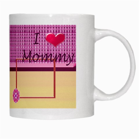 Love Mommy Mug By Daniela Right
