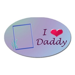 Love Daddy - oval magnet - Magnet (Oval)