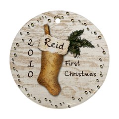 Reid s First Christmas - Round Ornament (Two Sides)