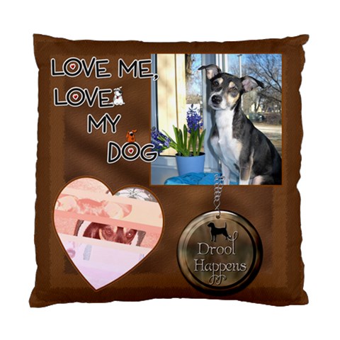 Love My Dog Cushion Case (1 Sided) By Lil Front