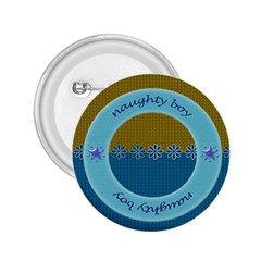 Naghty Boy button - 2.25  Button