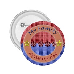 My Family button - 2.25  Button