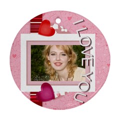 iLOVEYOU - Ornament (Round)