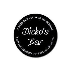Dicko s Bar - quote 2 - Rubber Coaster (Round)