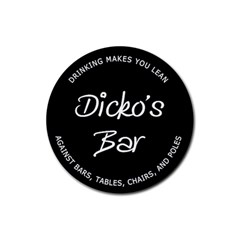 Dicko s Bar - quote 3 - Rubber Coaster (Round)