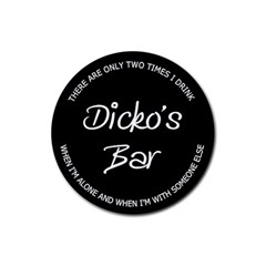 Dicko s Bar - quote 4 - Rubber Coaster (Round)