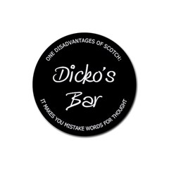 Dicko s Bar - quote 6 - Rubber Coaster (Round)