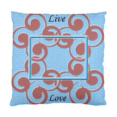 Live & Love cushion case - Standard Cushion Case (Two Sides)