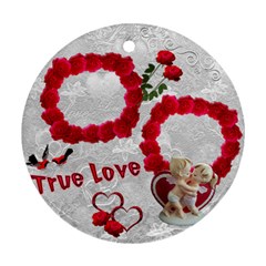 True Love Roses round ornament - Ornament (Round)