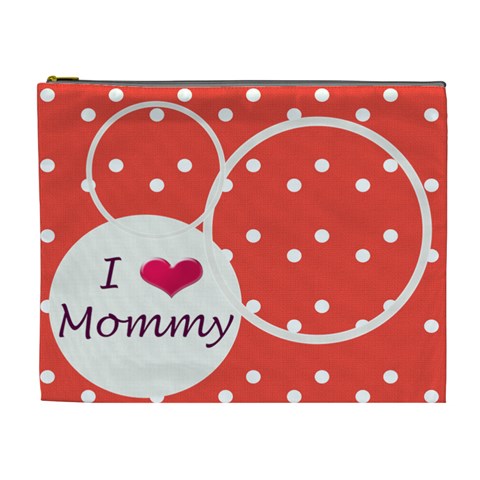 I Love Mommy Xl Cosmetic Bag By Daniela Front