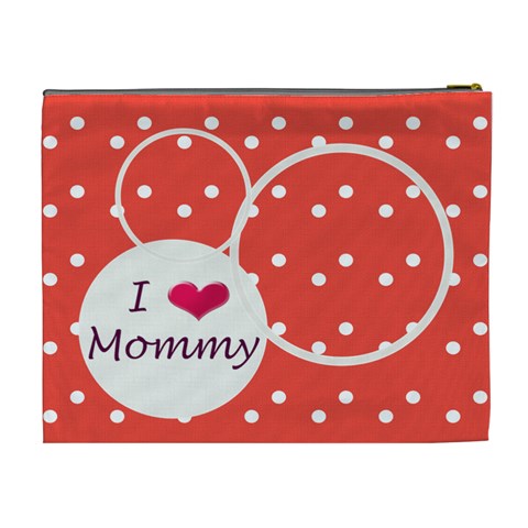 I Love Mommy Xl Cosmetic Bag By Daniela Back