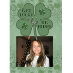 Get Lucky, Be Irish 5x7 Greeting Card - Greeting Card 5  x 7 