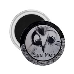 See Me! - 2.25  Magnet