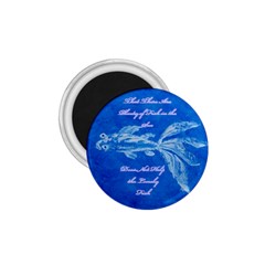 That there is plenty of fish in the Sea does not help the lonely fish - 1.75  Magnet