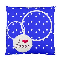 Love Daddy cushion case 2s - Standard Cushion Case (Two Sides)