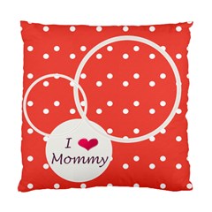 Love Mommy cushion case 2s - Standard Cushion Case (Two Sides) Love Mommy cushion case 2s - Standard Cushion Case (Two Sides)