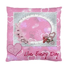 Live Every Day Custom Cushion Case  - Standard Cushion Case (One Side)