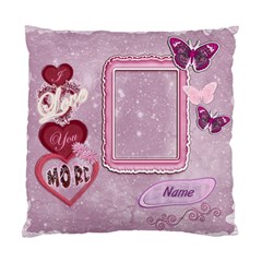 I Love you MORE photo cushion case - Standard Cushion Case (One Side)