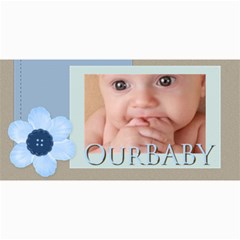 our baby - 4  x 8  Photo Cards