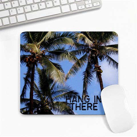 Hang In There Mouse Pad Front