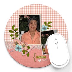 Round Mousepad- Loving Mom Round Mousepad- Loving Mom