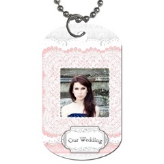 our wedding - Dog Tag (One Side)