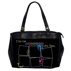 I live for moments like these - Oversize Office Handbag (One Side)