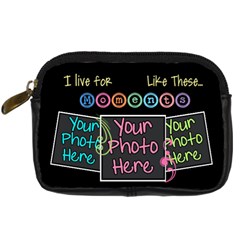 I live for moments like these [Digital Camera Leather Case