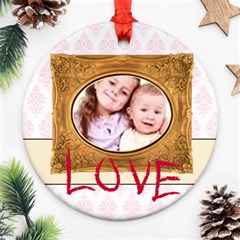 Kids love - Ornament (Round)