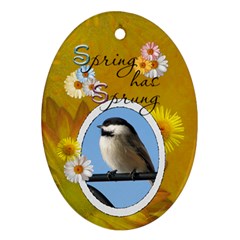Spring has Sprung Oval Ornament - Ornament (Oval)