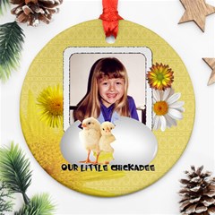 Our Little Chickadee Round Ornament - Ornament (Round)