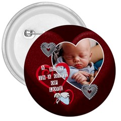 A Baby is a Gift of Love 3  Button
