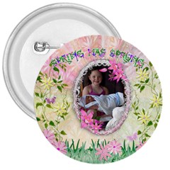 Spring Has Sprung flower Button 3 - 3 Button Spring Has Sprung flower Button 3 - 3 Button
