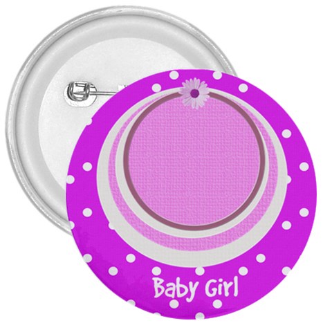 My Baby Girl 3  Button By Daniela Front