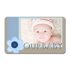 our baby - Magnet (Rectangular)