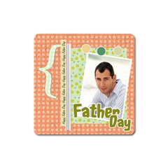 fathers day - Magnet (Square)