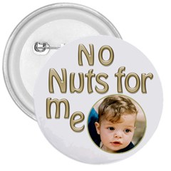 No Nuts Button - 3  Button