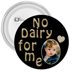 No Dairy Button - 3  Button