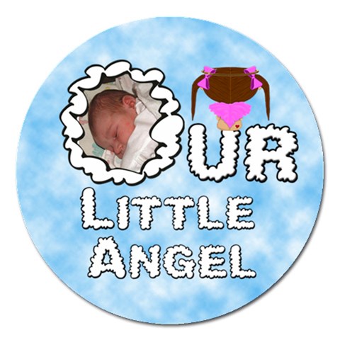 Our Little Angel Girl Round 5 Inch Magnet By Chere s Creations Front