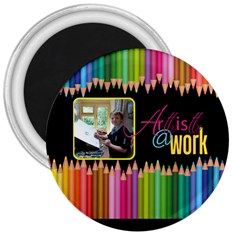 Artist @ Work 3 inch Magnet - 3  Magnet