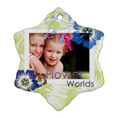 flower worlds - Ornament (Snowflake) flower worlds - Ornament (Snowflake)