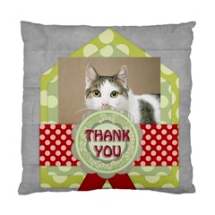 thank you - Standard Cushion Case (Two Sides)