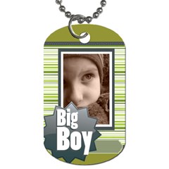 big boy - Dog Tag (One Side)