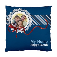 my home  happy family - Standard Cushion Case (One Side)