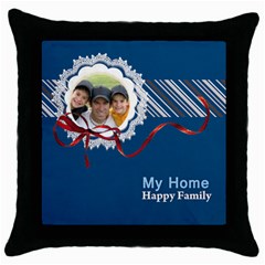 my home  happy family - Throw Pillow Case (Black)