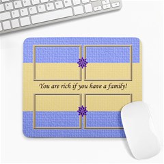 Rich If You Have a Family mousepad - Large Mousepad