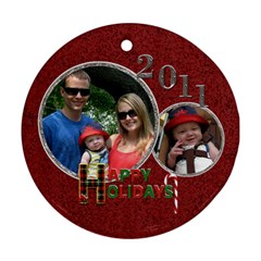 Happy Holidays 2011 Round Ornament - Ornament (Round)