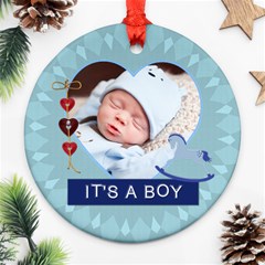 It s A Boy Round Ornament - Ornament (Round)