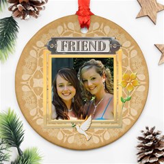 Friend Round Ornament - Ornament (Round)