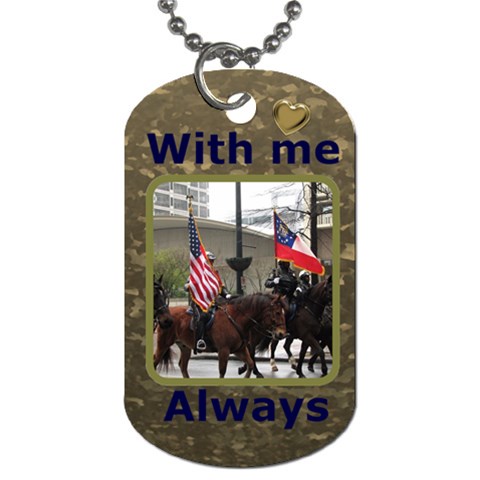 With Me Always Dog Tag By Deborah Front